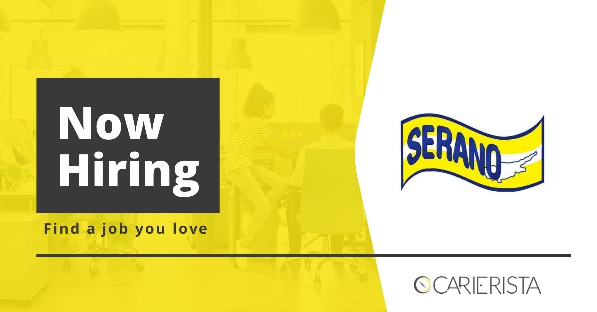 Η εταιρεία E.Neophytou Trading Co Ltd (Serano) προσλαμβάνει!